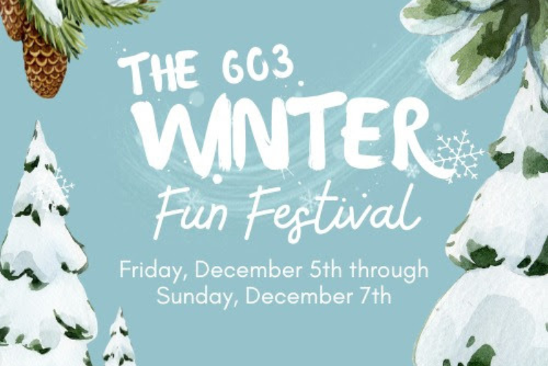 "the 603 winter fun festival" graphic over a blue background with snow-covered christmas trees